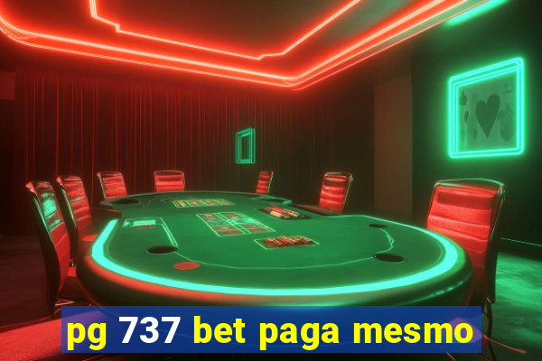 pg 737 bet paga mesmo